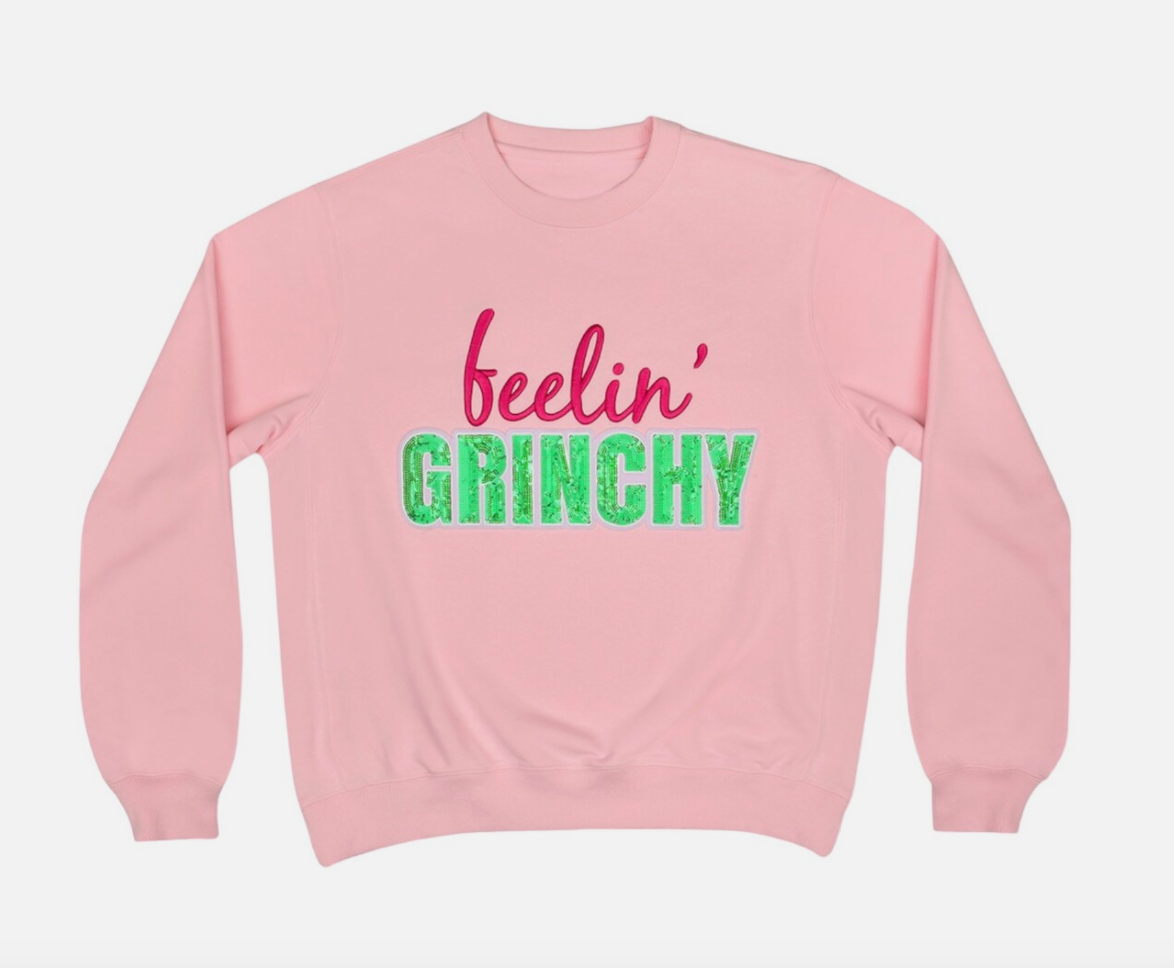 Feelin' Grinchy Sweat Shirt